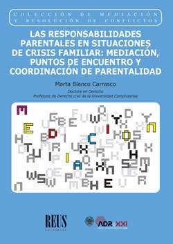 Las responsabilidades parentales en situaciones de crisis familiar Mediación, Puntos de Encuento y Coordinación de Parentalidad
